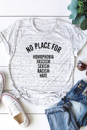 "No Place For Racism" Inspirational T-Shirt - Hippie Vibe Tribe