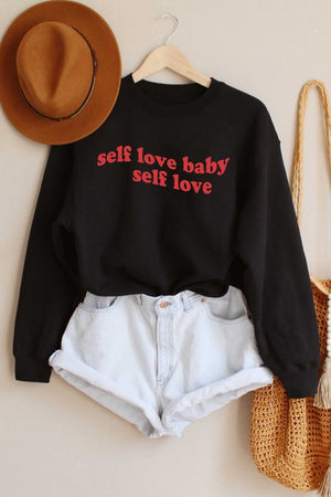 SELF LOVE BABY, SELF LOVE Sweatshirt