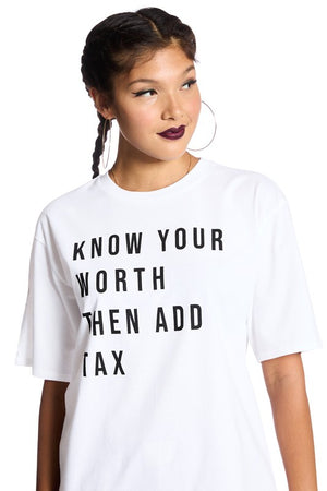"Know Your Worth Then Add Tax" T-Shirt
