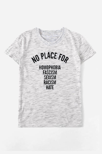 "No Place For Racism" Inspirational T-Shirt - Hippie Vibe Tribe